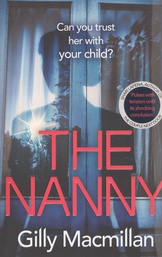 Книга: The Nanny (Macmillan G.) ; Arrow Books, 2020 