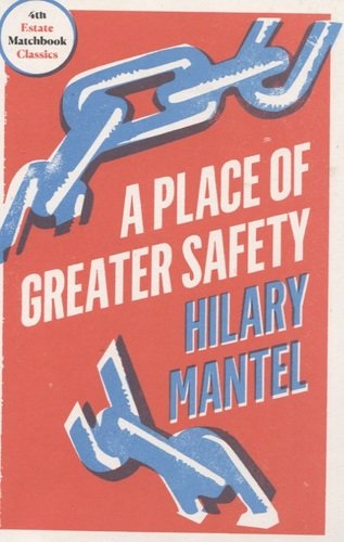 Книга: A Place of Greater Safety (Мантел Хилари) ; 4th Estate, 2019 