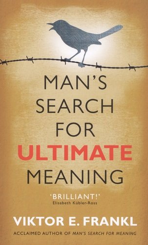 Книга: Man\'s Search for Ultimate Meaning (Франкл Виктор Эмиль) ; Rider, 2021 