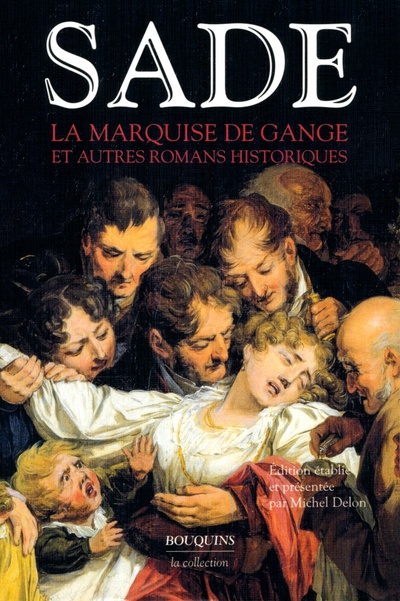 Книга: La Marquise de Gange et autres romans historiques (De Sade) ; Bouquins Editions, 2023 
