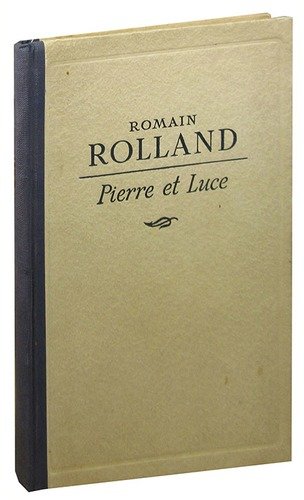 Книга: Pierre et Luce (Роллан) ; Издательство иностран. лит-ры, 1953 