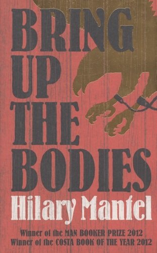 Книга: Bring Up the Bodies (Мантел Хилари) ; 4th Estate, 2013 