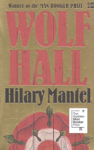 Книга: Wolf Hall: Winner of the Man Booker Prize (Мантел Хилари) ; 4th Estate, 2010 
