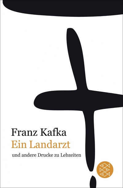 Книга: Ein Landarzt und andere Drucke zu Lebzeiten (Kafka Franz) ; Fischer, 2015 