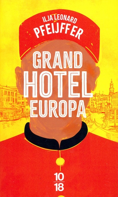 Книга: Grand Hotel Europa (Pfeijffer Ilja Leonard) ; 10/18, 2023 