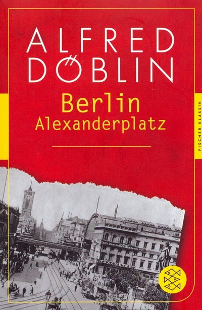 Книга: Berlin Alexanderplatz (Doblin Alfred) ; Fischer, 2023 