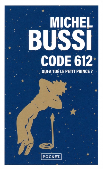 Книга: Code 612. Qui a tué le Petit Prince ? (Bussi Michel) ; Pocket Livre, 2022 