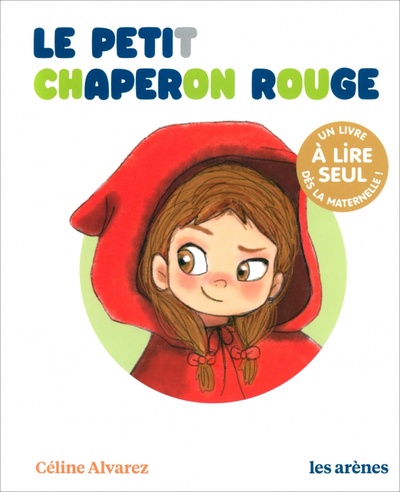 Книга: Le Petit Chaperon rouge (Alvarez Celine) ; Les Arenes, 2022 