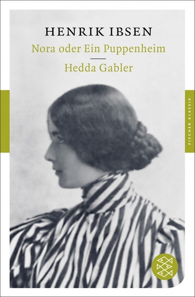 Книга: Nora oder Ein Puppenheim. Hedda Gabler (Ibsen Henrik) ; Fischer, 2015 
