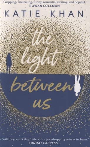 Книга: The Light Between Us (Khan Katie) ; Black Swan, 2018 