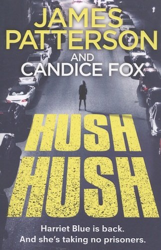 Книга: HUSH HUSH (Patterson J., Fox C.) ; Arrow Books, 2020 