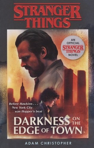 Книга: Stranger Things: Darkness on the Edge of Town (Christopher A.) ; Arrow Books, 2020 