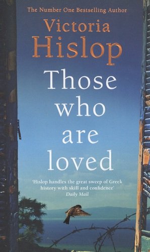 Книга: Those Who Are Loved (Hislop Victoria) ; Headline, 2020 