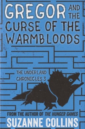 Книга: Gregor and the Curse of the Warmbloods (Коллинз Сьюзен) ; Scholastic, 2020 