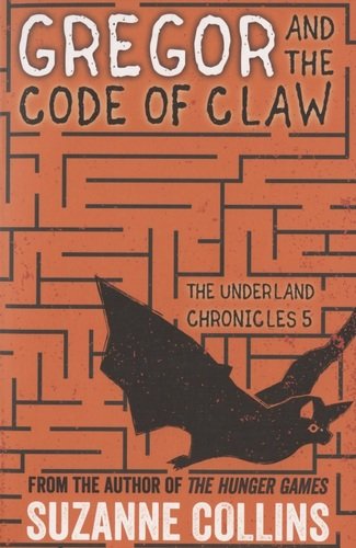 Книга: Gregor and the Code of Claw (Коллинз Сьюзен) ; Scholastic, 2020 