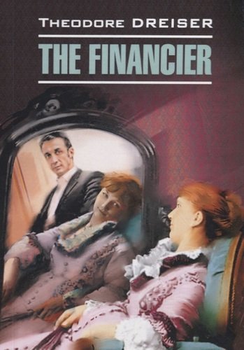 Книга: Финансист: Книга для чтения на английском языке. (Драйзер Теодор) ; КАРО, 2020 