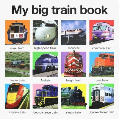 Книга: My Big Train Book; Priddy Books, 2018 