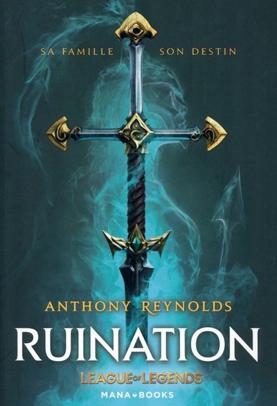 Книга: Ruination. Un roman officiel League of Legends (Reynolds Anthony) ; Mana books, 2023 
