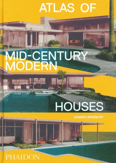 Atlas of Mid-Century Modern Houses Phaidon 