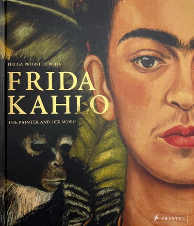 Frida Kahlo. The Painter and Her Work Prestel 