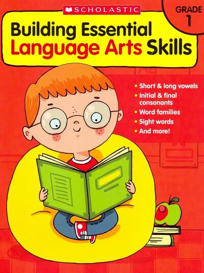 Книга: Building Essential Language Arts Skills: Grade 1 (Posner Tina) ; Scholastic Inc.