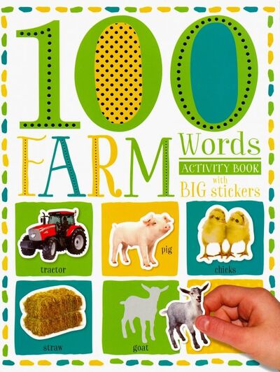 Книга: 100 First Farm Words Sticker Activity book; Make Believe Ideas, 2018 