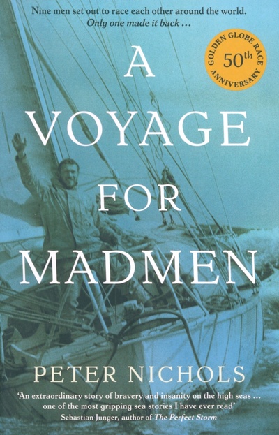 Книга: A Voyage for Madmen (Nichols Peter) ; Profile Books, 2011 