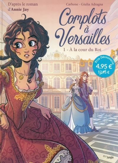 Complots a Versailles. Tome 1. A la cour du Roi Jungle 