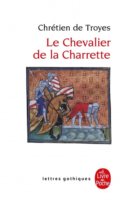 Книга: Le Chevalier de la Charrette (De Troyes Chretien) ; Livre de Poche, 2023 