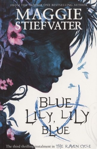 Книга: BLUE LILY, LILY BLUE (Стивотер Мэгги) ; Scholastic, 2020 
