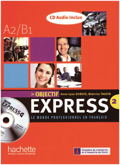 Книга: Книга Objectif Express 2 - CD audio classe (x2) (Лицензия) (Anne-Lyse Dubois; Beatrice Tauzin) , 2009 