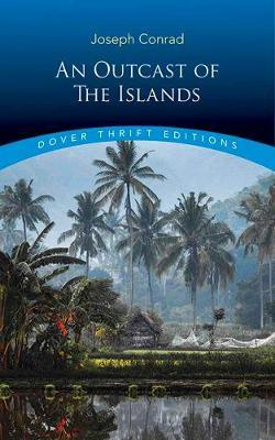 Книга: An Outcast of the Islands (Conrad Joseph) , 2017 