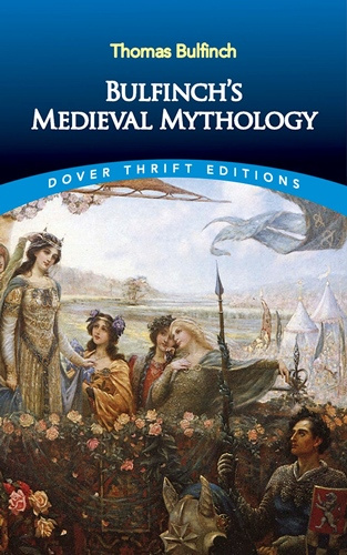 Книга: Bulfinch's Medieval Mythology (Bulfinch Thomas) , 2019 