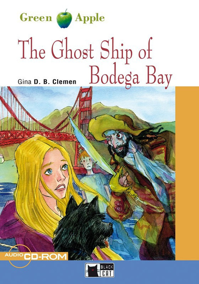 Книга: Green Apple Starter: The Ghost Ship of Bodega Bay with Audio / CD-ROM (Clemen Gina D. B.) , 2008 