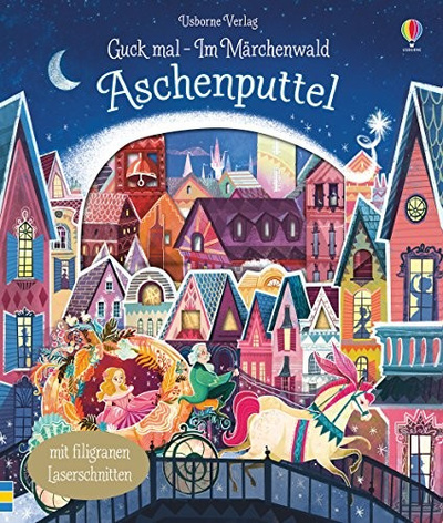 Книга: Guck mal - Im M?rchenwald: Aschenputtel (Milbourne Anna) , 2017 