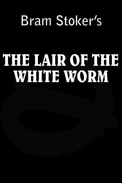 Книга: Lair Of The White Worm (Bram Stoker) , 2012 
