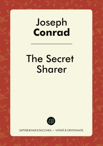 Книга: The Secret Sharer (Joseph Conrad) , 2014 