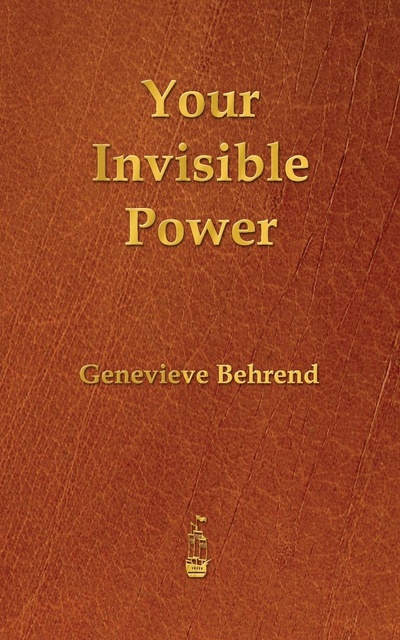 Книга: Your Invisible Power (Genevieve Behrend) , 2013 