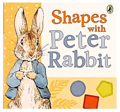 Книга: Peter Rabbit: Shapes with Peter Rabbit (board book) (коллектив авторов) , 2022 