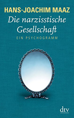 Книга: Die Narzistische Gesellschaft (Maaz Hans-Joachim) , 2014 