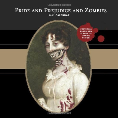 Книга: Pride and Prejudice and Zombies 2012 calendar (коллектив авторов) , 2011 