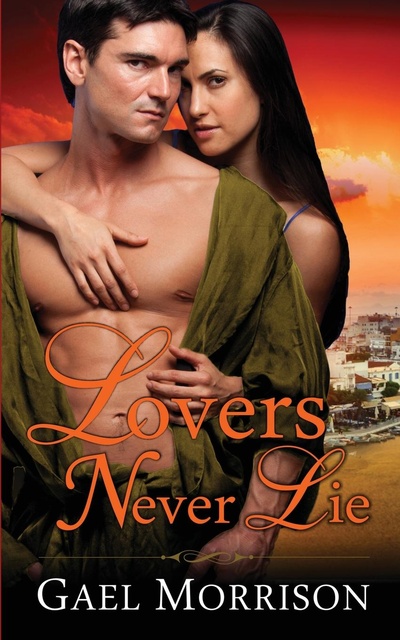 Книга: Lovers Never Lie (Gael Morrison) , 2013 