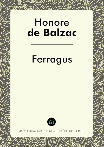 Книга: Ferragus (Honore De Balzac) , 2009 