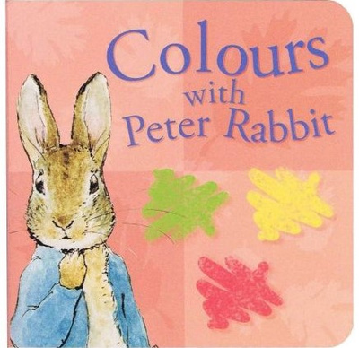 Книга: Peter Rabbit: Colours with Peter Rabbit (board book) (коллектив авторов) , 2022 