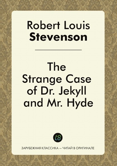 Книга: The Strange Case Of Dr, Jekyll And Mr, Hyde (Robert Louis Stevenson) , 2014 