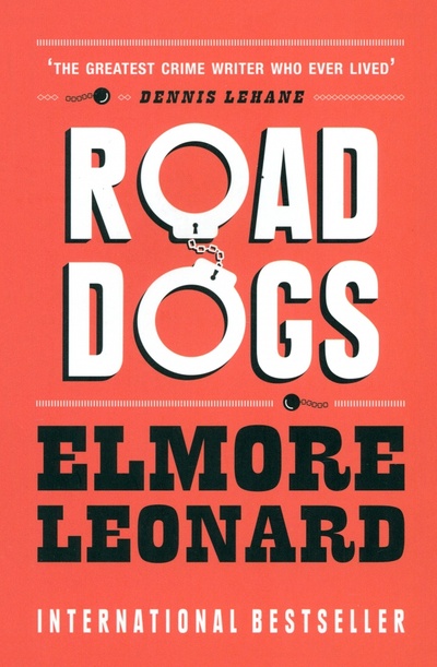 Книга: Road Dogs (Leonard Elmore) ; Weidenfeld & Nicolson, 2010 