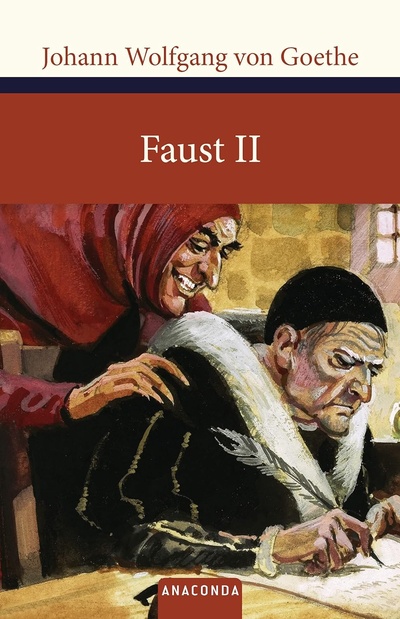 Книга: Faust II (Johann Wolfgang von Goethe) ; ANACONDA, 2010 