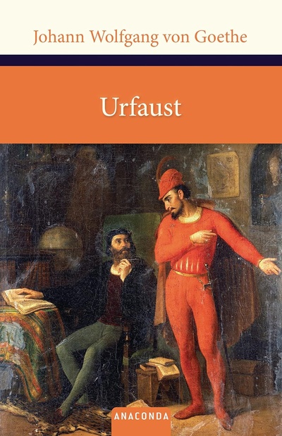 Книга: Urfaust (Johann Wolfgang von Goethe) ; ANACONDA, 2013 
