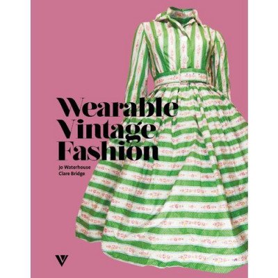 Книга: Wearable Vintage Fashion / Старинная мода; VIVAYS, 2013 