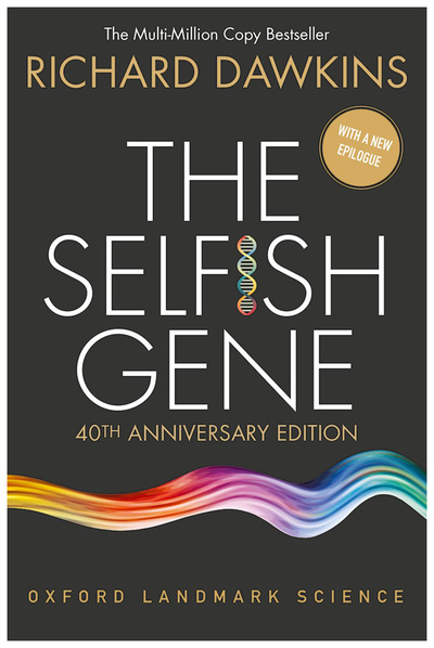 Книга: Oxford University Press Dawkins Richard The Selfish Gene: 40th Anniversary Edition (Dawkins Richard) , 2016 
